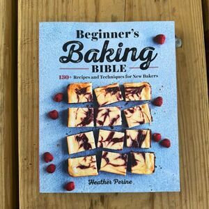 Beginner's‎ Baking Bible: 130+ Recipes Techniques for Bakers cookbook home decor
